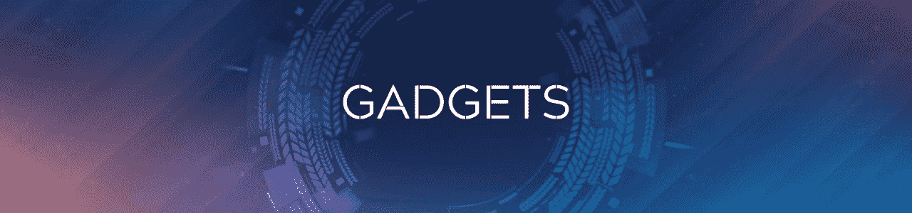 Gadgets